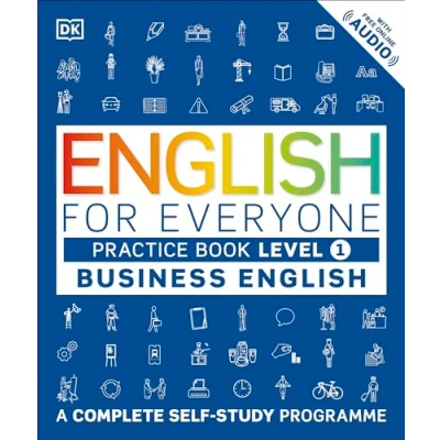 Abbildung von English for Everyone Business Practice Book Level 1: A Complete Self Study Programme (DK Everyone)