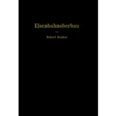 Abbildung von Eisenbahnoberbau: Die Grundlagen des Gleisbaues