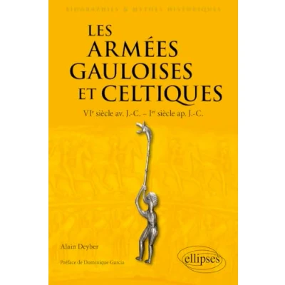 Abbildung von Les armées gauloises et celtiques: VIe siècle av. J. C. Ier ap. (Biographies mythes historiques)