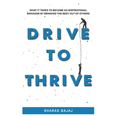 Abbildung von Drive To Thrive: What It Takes Become An Inspirational Manager By Bringing The Best Out Of Others