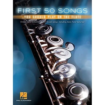 Abbildung von First 50 Songs You Should Play On Flute (Book): Noten, Sammelband für Flöte