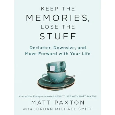 Abbildung von Keep the Memories, Lose Stuff: Declutter, Downsize, and Move Forward with Your Life