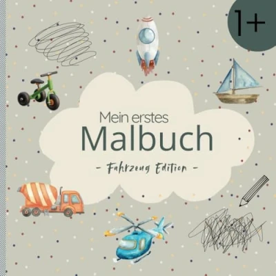 Abbildung von Mein erstes Malbuch Fahrzeug Edition, für Kinder ab 1 Jahr, 80 Kindgerechte Motive, erster Malspaß, Kleinkinder, Kindermalbuch: Entdecke ... Motive kleine Hände und kreativen Spaß