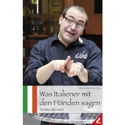 Abbildung von Was Italiener mit den Händen sagen: Occhio alle mani
