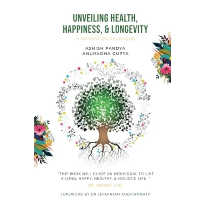 Abbildung von Unveiling Health, Happiness and Longevity: A Primer on Ayurveda