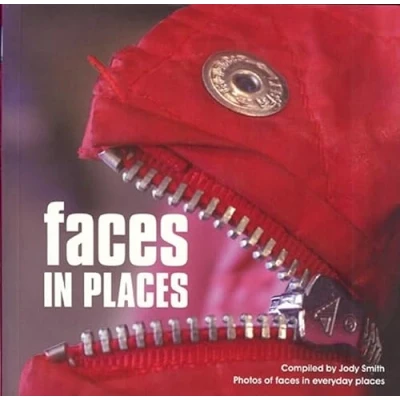 Abbildung von Faces in Places: Photos of Everyday A Photographic Collection Found Places