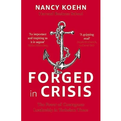 Abbildung von Forged in Crisis: The Power of Courageous Leadership Turbulent Times