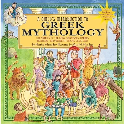 Abbildung von A Child&#039;s Introduction to Greek Mythology: the Stories of Gods, Goddesses, Heroes, Monsters, and Other Mythical Creatures (A Series)