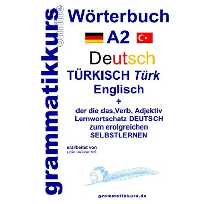Abbildung von Wörterbuch Deutsch Türkisch Englisch Niveau A2: Lernwortschatz + Grammatik Gutschrift: 10 Unterrichtsstunden per Internet für die ... A1 A2 B1)