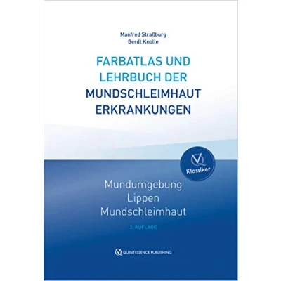Abbildung von Farbatlas und Lehrbuch der Mundschleimhauterkrankungen: Mundschleimhaut Lippen Mundumgebung