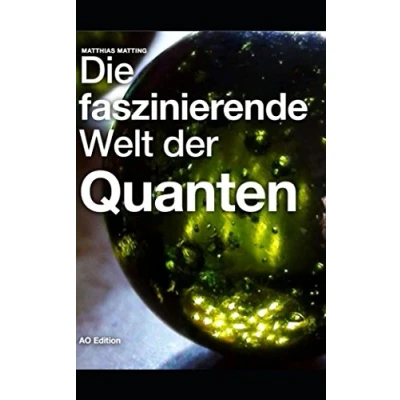 Abbildung von Die faszinierende Welt der Quanten (Faszinierende Physik, Band 1)