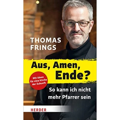 Abbildung von Aus, Amen, Ende?: So kann ich nicht mehr Pfarrer sein (Herder Spektrum)