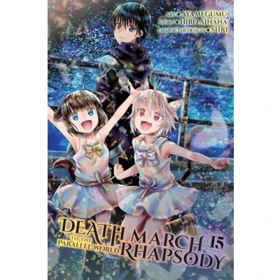 Abbildung von Death MARCH to the PARALLEL WORLD Rhapsody, Vol. 15 (manga) (DEATH RHAPSODY GN)