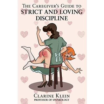 Abbildung von the Caregiver&#039;s Guide to Strict and Loving Discipline: Tools You Need Give a Spanking by Book!