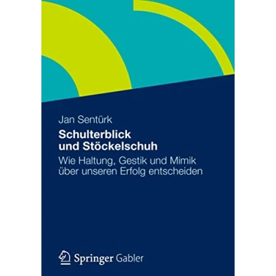 Abbildung von Schulterblick und Stöckelschuh: Wie Haltung, Gestik Mimik über unseren Erfolg entscheiden