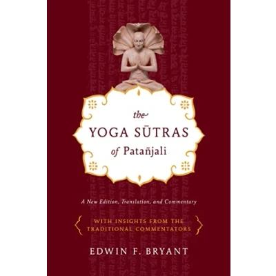 Abbildung von Yoga Sutras of Patañjali: A New Edition, Translation, and Commentary with Insights from the Traditional Commentators