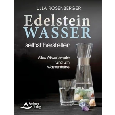 Abbildung von Edelsteinwasser selbst herstellen: Alles Wissenswerte rund um Wassersteine