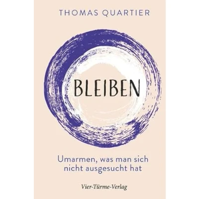 Abbildung von Bleiben. Umarmen, was man sich nicht ausgesucht hat