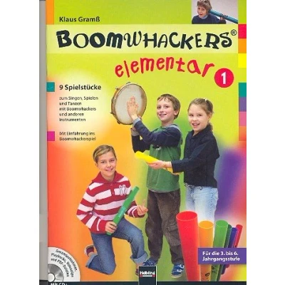 Abbildung von Boomwhackers elementar 1: 9 Stücke zum Singen, Spielen und Tanzen Mit anderen Instrumenten. Einführung ins Boomwhackerspiel. Für die 3. 6. Jahrgangsstufe
