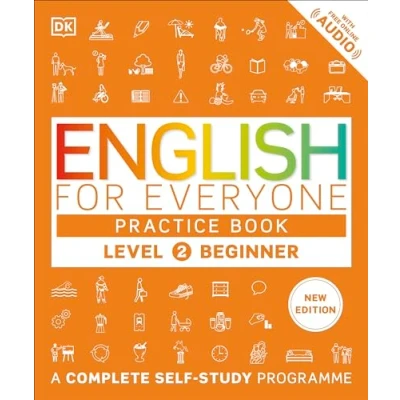 Abbildung von English for Everyone Practice Book Level 2 Beginner: A Complete Self Study Programme (DK Everyone)