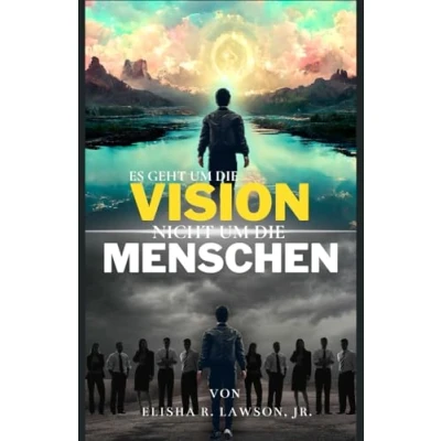 Abbildung von Es geht um die Vision, nicht Menschen!