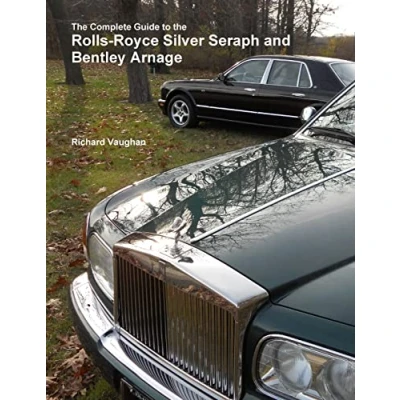 Abbildung von the Complete Guide to Rolls Royce Silver Seraph and Bentley Arnage