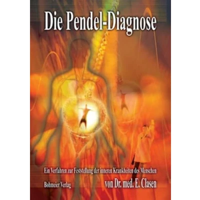 Abbildung von Die Pendel Diagnose: Ein Verfahren zur Feststellung der inneren Krankheiten des Menschen