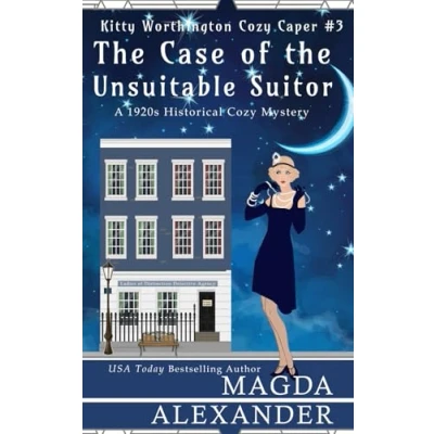 Abbildung von the Case of Unsuitable Suitor: A 1920s Historical Cozy Mystery (The Kitty Worthington Capers, Band 3)