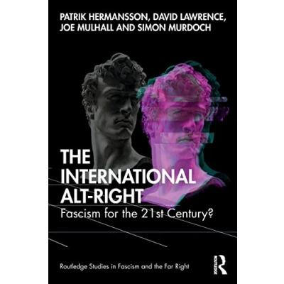 Abbildung von the International Alt Right: Fascism for 21st Century? (Routledge Studies in and Far Right)
