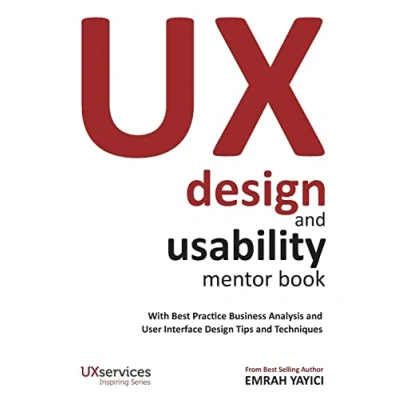 Abbildung von UX Design and Usability Mentor Book: With Best Practice Business Analysis User Interface Tips Techniques
