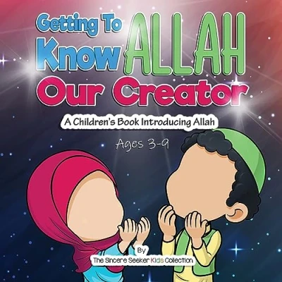 Abbildung von Getting to know Allah Our Creator: A Children’s Book Introducing (Islam for Kids Series)
