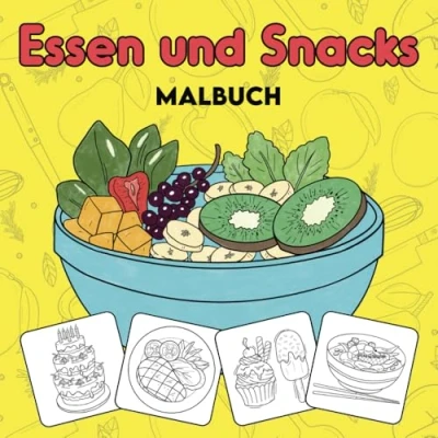 Abbildung von Malbuch Essen und Snacks: Große Einfache Motive für Erwachsene Kinder (Essen, Snacks &amp; Trinken Malbuch)
