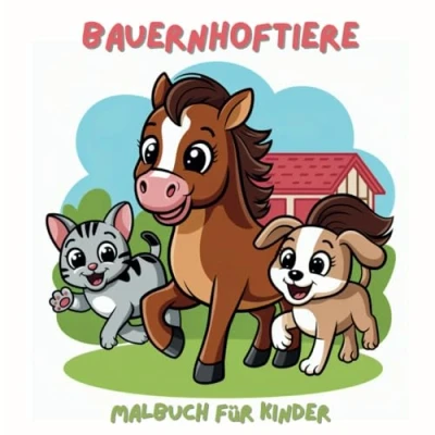 Abbildung von Bauernhoftiere Malbuch für kleine Künstler ab 4 Jahren: 50 tolle Bilder zum Ausmalen
