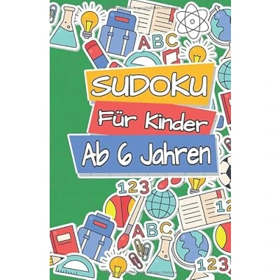 Abbildung von Sudoku für Kinder ab 6 Jahren: 300 schlaue Jahre Denksport Zum Knobeln und zur Entwicklung des Logischen Denkens 9x9 ... (Einfache Sudokus Kinder, Band 3)
