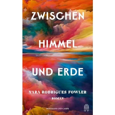 Abbildung von Zwischen Himmel und Erde: Granta&#039;s &quot;Best of Young British Novelists 2023&quot;
