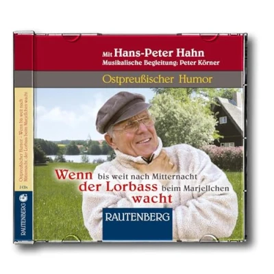 Abbildung von Wenn bis weit nach Mitternacht der Lorbass beim Marjellchen wacht: Ostpreußischer Humor (Rautenberg CD)