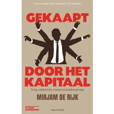 Abbildung von Gekaapt door het kapitaal: zorg, onderwijs, wonen en kinderopvang (Vitale ideeën voor de wereld van morgen)