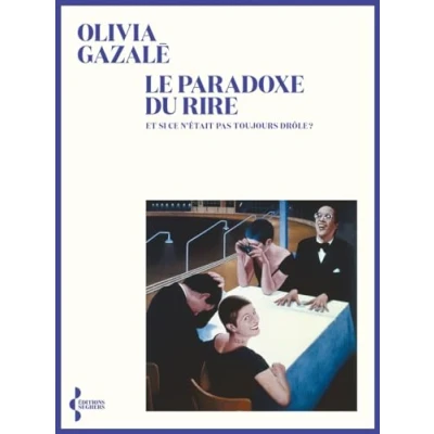 Abbildung von Le Paradoxe du rire: Et si ce n&#039;était pas toujours drôle ?