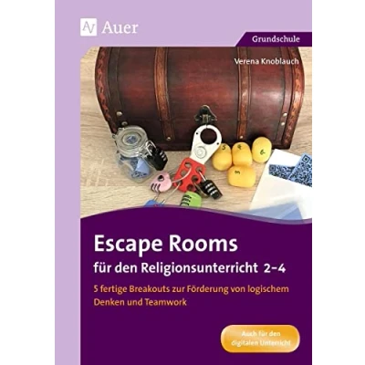 Abbildung von Escape Rooms für den Religionsunterricht 2 4: 5 fertige Breakouts zur Förderung von logischem Denken und Teamwork (2. bis 4. Klasse) (Escape Grundschule)
