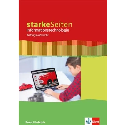 Abbildung von starkeSeiten Informationstechnologie Anfangsunterricht. Ausgabe Bayern Realschule: Schulbuch ab Klasse 5 (starkeSeiten Informationstechnologie. für Realschule 2018)