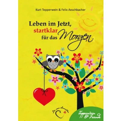 Abbildung von Leben im Jetzt, startklar für das Morgen