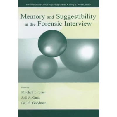 Abbildung von Memory and Suggestibility in the Forensic Interview (Personality Clinical Psychology)