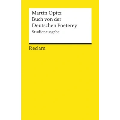 Abbildung von Buch von der Deutschen Poeterey (1624). Studienausgabe: Opitz, Martin Deutsch Lektüre, Deutsche Klassiker Literatur 18214 (Reclams Universal Bibliothek)