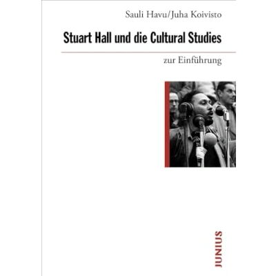 Abbildung von Stuart Hall und die Cultural Studies zur Einführung