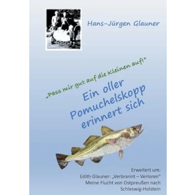 Abbildung von &quot;Pass mir gut auf die Kleinen auf!&quot;: Ein oller Pomuchelskopp erinnert sich