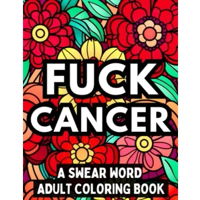 Abbildung von FUCK CANCER: A Swear Word Adult Coloring Book (FUCK THIS)