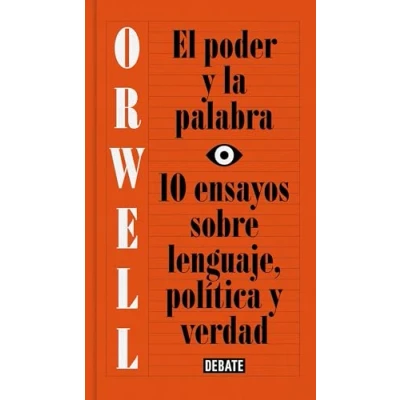 Abbildung von El poder y la palabra / Power and Words: 10 ensayos sobre lenguaje, politica verdad: política verdad (Ensayo Pensamiento)
