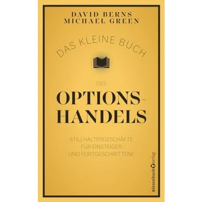 Abbildung von Das kleine Buch des Optionshandels: Stillhaltergeschäfte für Einsteiger und Fortgeschrittene