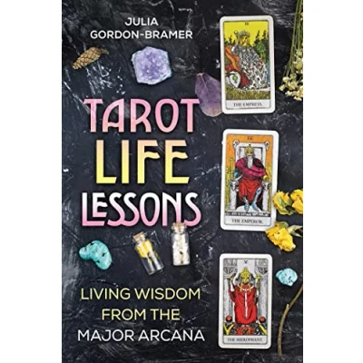 Abbildung von Tarot Life Lessons: Living Wisdom from the Major Arcana