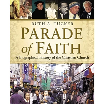 Abbildung von Parade of Faith: A Biographical History the Christian Church